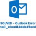 Sloved Outlook Error [pii_email_e1aa8f4deb45ecd93b2a]