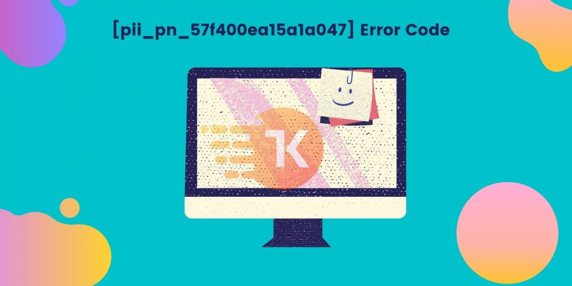 [pii_pn_57f400ea15a1a047] Error Code