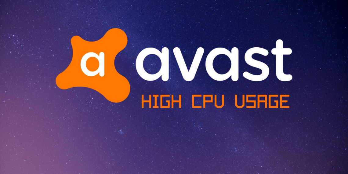 How To Fix Avast High CPU Usage
