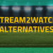 Top Best Stream2watch Alternatives To Watch Live Sports Online