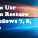 How to Use System Restore in Windows 7, 8 and 10