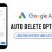How to Make Google Auto-Delete Your Location and Web Activity Data