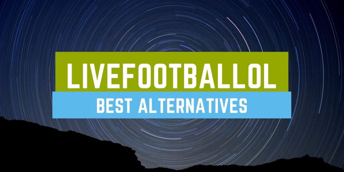 Top 20 Best Livefootballol Alternatives Sites Like Livefootballol