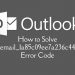 How to Fixed [pii_email_1a85c09ee7a236c446b6] Error Code Solved