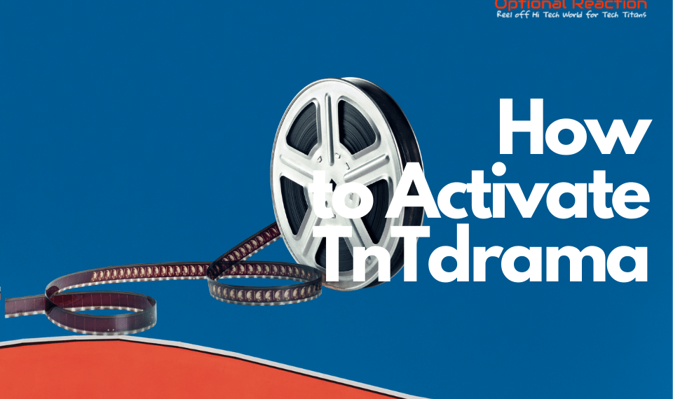 How to Activate TnTdrama com on Roku, Firestick, Xbox 2021