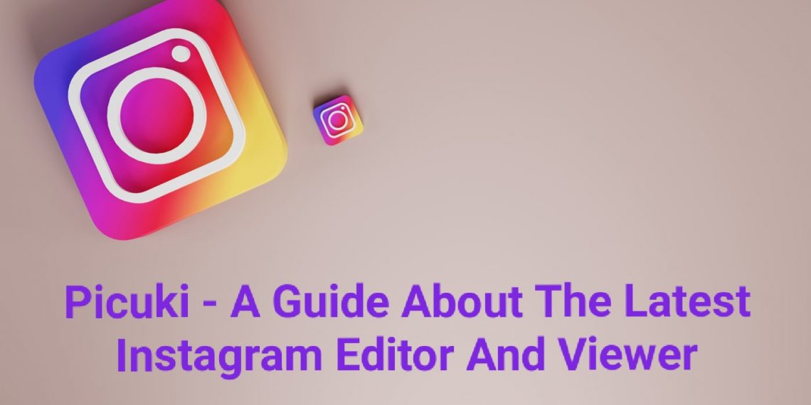 How To Make Picuki Free And Best Instagram Editor And Viewer 2022