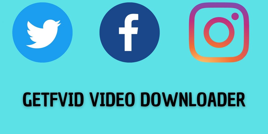 Getfvid Facebook twitter instagram Video Downloader on 2022