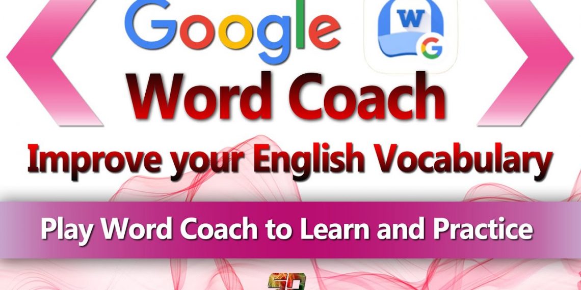 Google Word Coach A Vocabulary Game Improve Your English Skills