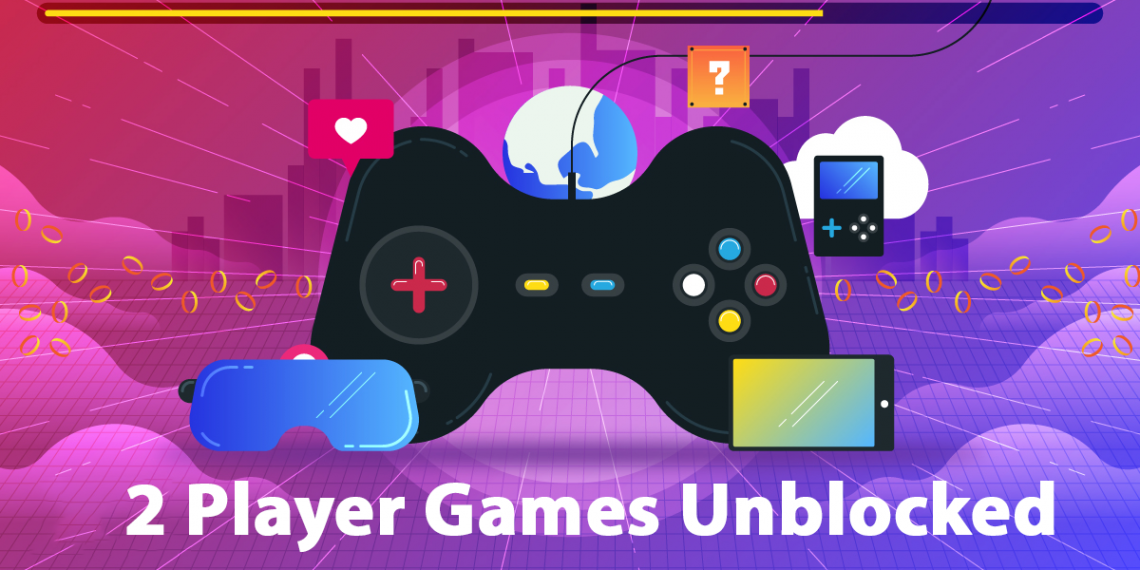 2 Player Games Unblocked: Enjoy Multiplayer Fun Without Restrictions