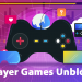2 Player Games Unblocked: Enjoy Multiplayer Fun Without Restrictions