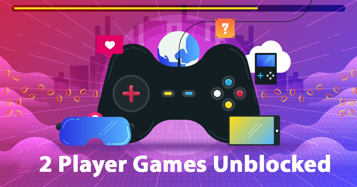 2 Player Unblocked Games: Everything You Need To Know!