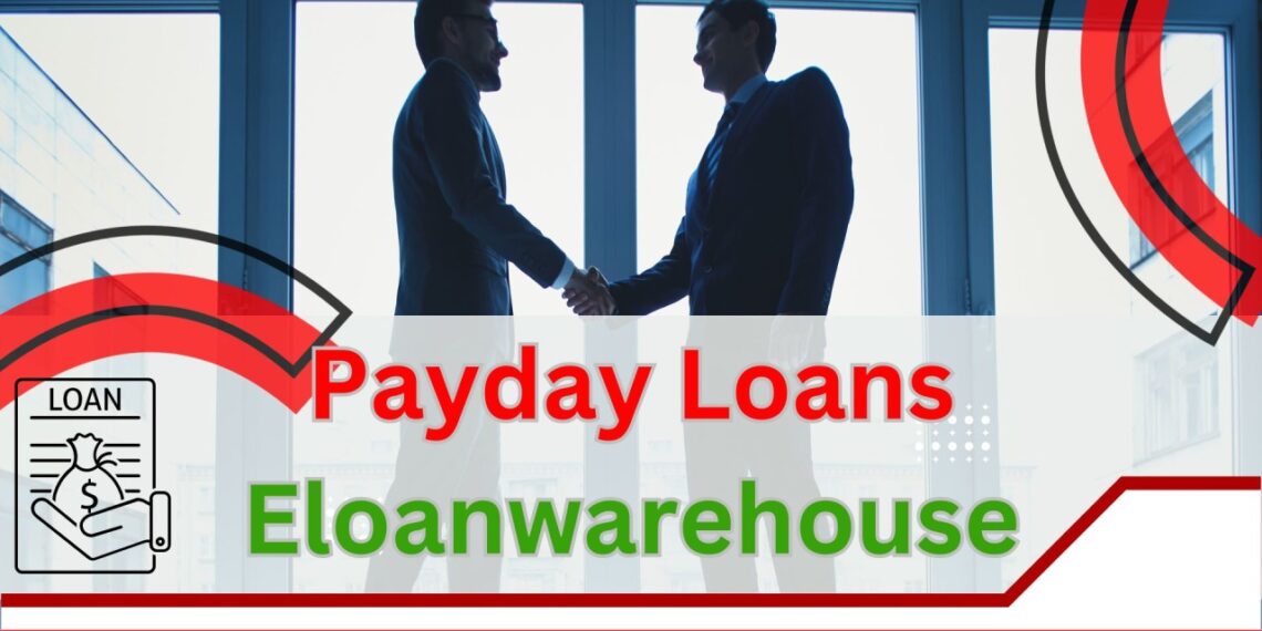 Payday loans eloanwarehouse : Your Trusted Source for Fast Payday Loans