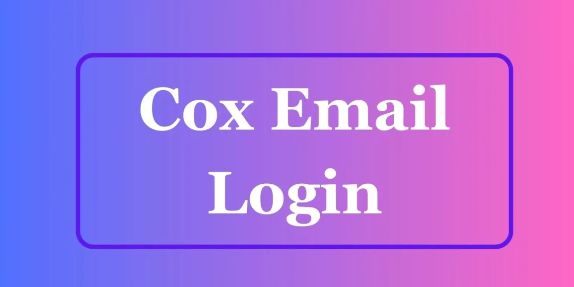 Cox Email login Access: Step-by Step Instructions for Logging into Your Webmail