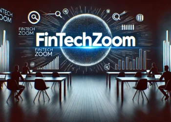 FintechZoom.com Review: In Depth Insights into the World of Financial Technology