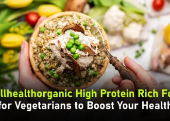 Wellhealthorganic High Protein Rich Food for Vegetarians to Boost Your Health