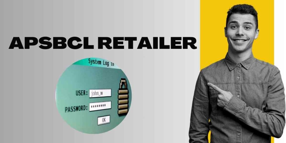 APSBCL Retailer Login Guide: Easy Access at apsbcl.ap.gov.in