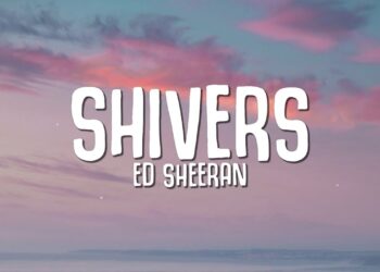 Shivers by Ed Sheeran: A Pop Anthem of Passion and Excitement