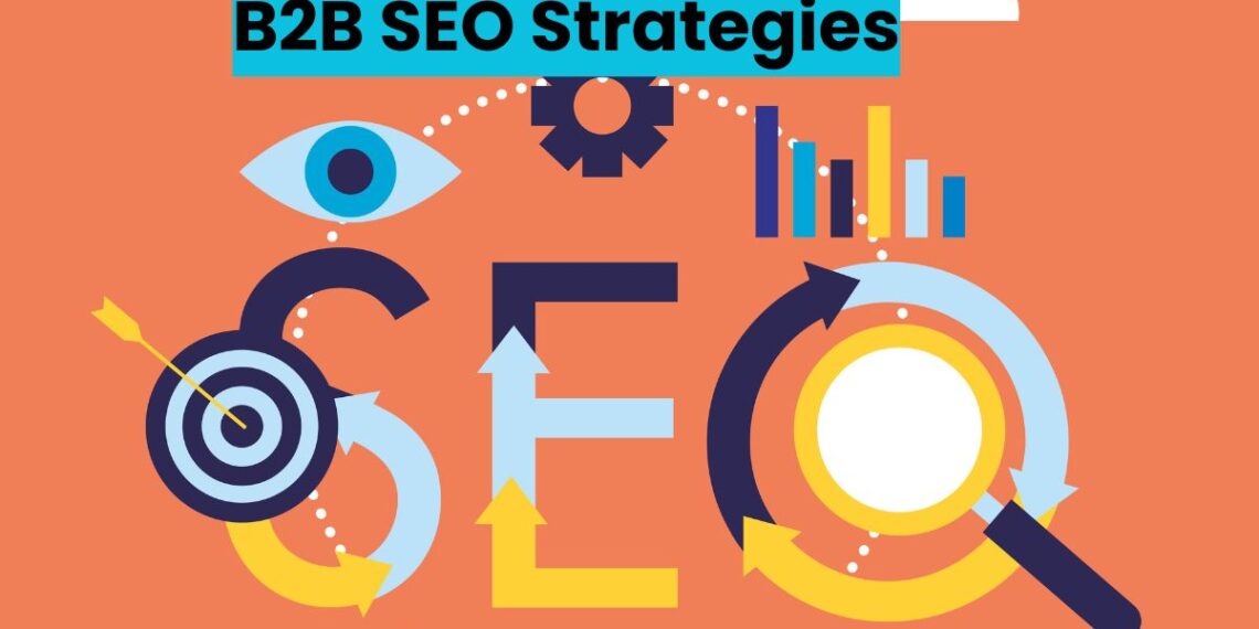 B2B SEO Strategies: Grow Your Business with Smarter Search Tactics
