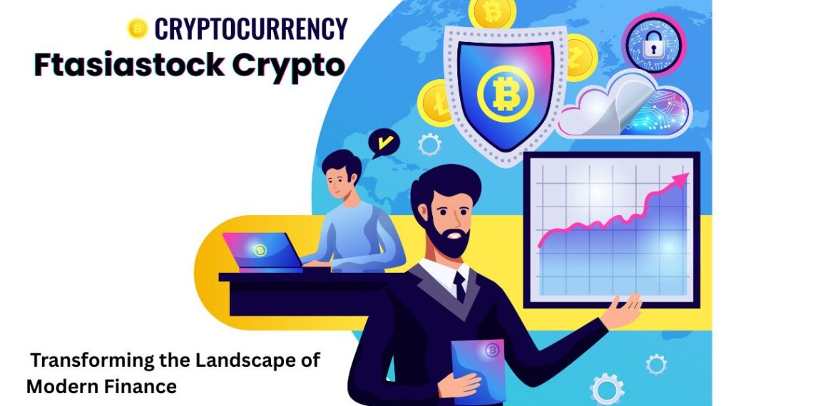 Ftasiastock Crypto: Transforming the Landscape of Modern Finance