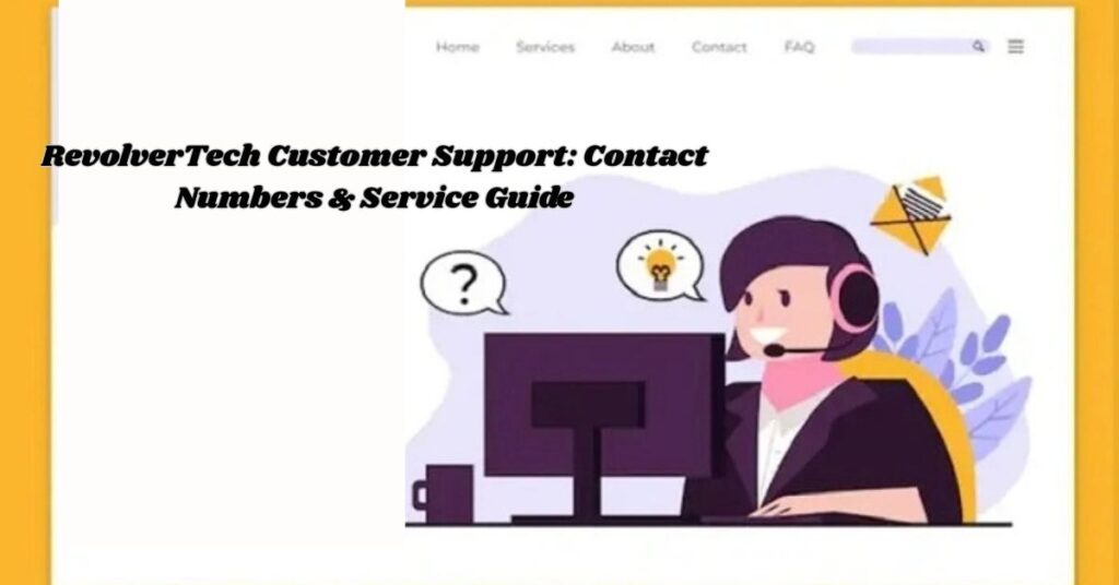 RevolverTech Customer Support: Contact Numbers & Service Guide