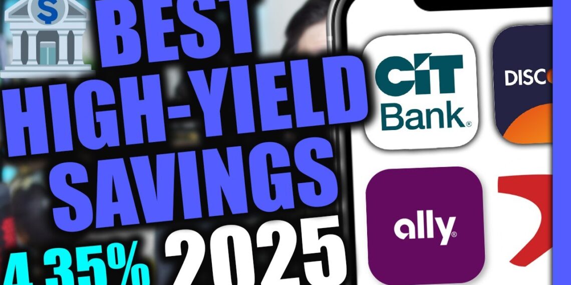 Best High Yield Savings Accounts in 2025