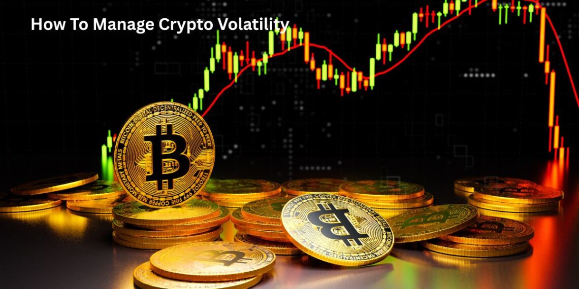 How To Manage Crypto Volatility
