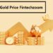 FintechZoom.com Gold Price: Complete Guide to Gold Rates Trends and Smart Investing