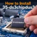 How to Install 35-ds3chipdus3: Easy Steps, Safety Tips & Fixes (2026)