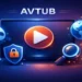 Avtub: Complete Guide Features Safety & Everything You Need to Know (2026)