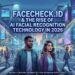 FaceCheck.ID and the Rise of AI Facial Recognition Technology in 2026
