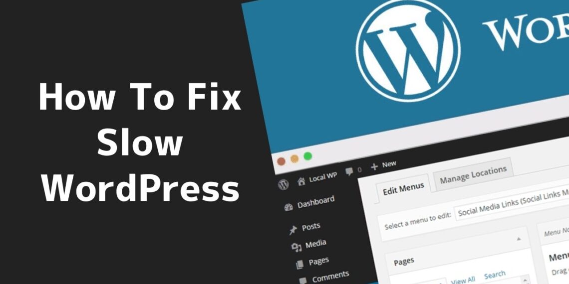 How to Fix a Slow WordPress Website: Speed Optimization Guide for 2026