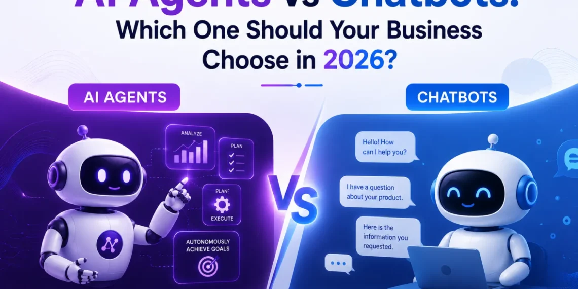 AI Agents vs Chatbots: What’s the Real Difference for Businesses in 2026