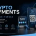 How Businesses Can Safely Adopt Crypto Payments in 2026