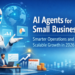 AI Agents for Small Business Operations: What’s Actually Worth Automating in 2026