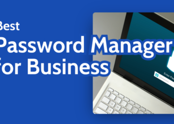 Password Manager for Businesses: Why Every Team Needs One in 2026