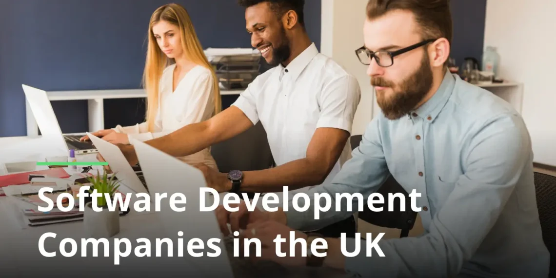 How to Choose a Software Development Company in the UK: A 2026 Buyer’s Guide
