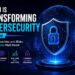 How AI Is Transforming Enterprise Cybersecurity in 2026