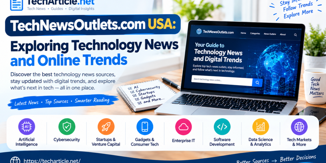 TechNewsOutlets.com USA: Exploring Technology News and Online Trends