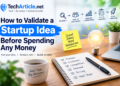 How to Validate a Startup Idea Before Spending Any Money