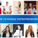 Top 10 Female Founders Who Built Million-Dollar Startups From Scratch