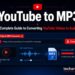 YouTube to MP3: Complete Guide to Converting YouTube Videos to Audio
