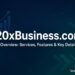 20xBusiness.com Overview: Services, Features, and Key Details