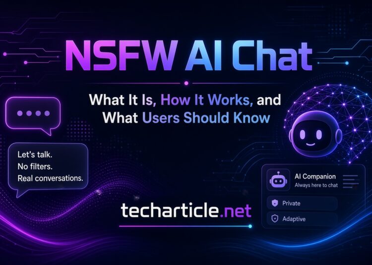 NSFW AI Chat: What It Is How It Works and What Users Should Know